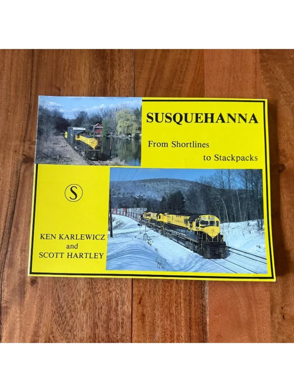 Susquehanna: From Shortlines to Stackpacks by Ken Karlewicz & Scott Hartley, PB